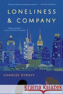 Loneliness & Company Charlee Dyroff 9781639736454 Bloomsbury Publishing - książka