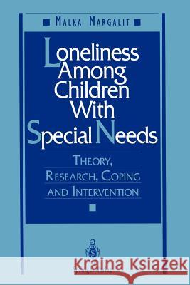 Loneliness Among Children with Special Needs: Theory, Research, Coping, and Intervention Margalit, Malka 9781461276111 Springer - książka