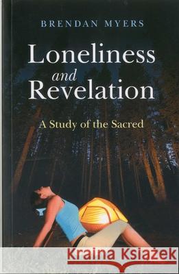 Loneliness and Revelation: A Study of the Sacred Brendan Myers 9781846943553 O Books - książka