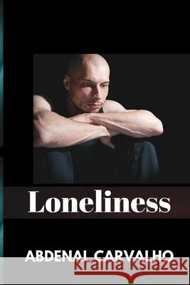 Loneliness: Fiction Romance Carvalho, Abdenal 9781715210496 Blurb - książka