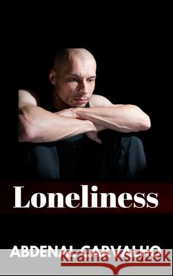 Loneliness: Fiction Romance Carvalho, Abdenal 9781715210526 Blurb - książka