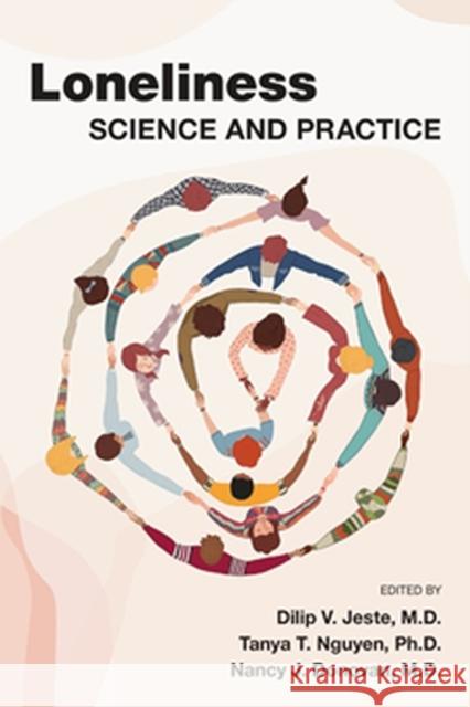 Loneliness: Science and Practice Dilip V. Jeste Tanya T. Nguyen Nancy J. Donovan 9781615374229 American Psychiatric Association Publishing - książka