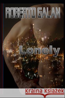 Lonely Roberto Galan 9781973356042 Independently Published - książka