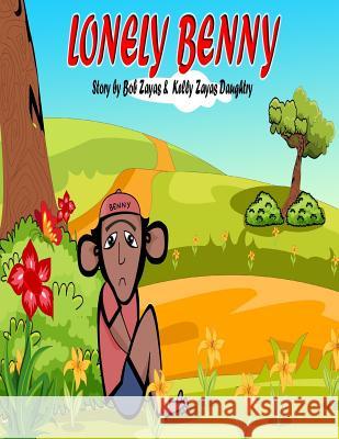 Lonely Benny: A children's Book about Bullying Daughtry, Kelly 9781539571988 Createspace Independent Publishing Platform - książka