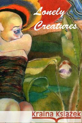 Lonely Creatures Roger Dale Trexler 9781505537826 Createspace - książka