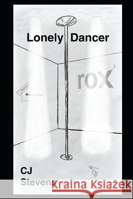 Lonely Dancer Cj Stevens 9781796476804 Independently Published - książka