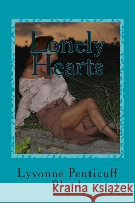 Lonely Hearts MS Lyvonne Penticuff Blunk 9781508649878 Createspace - książka