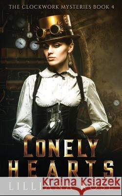 Lonely Hearts Lilliana Rose 9781974297245 Createspace Independent Publishing Platform - książka