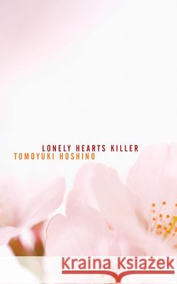 Lonely Hearts Killer Tomoyuki Hoshino 9781604860849 PM Press - książka