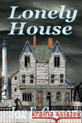 Lonely House: Fifth World Stories Jax E. Garson 9781508741916 Createspace - książka