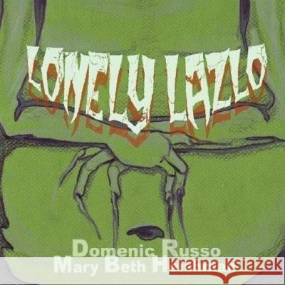 Lonely Lazlo Domenic J. Russo 9781723483462 Createspace Independent Publishing Platform - książka