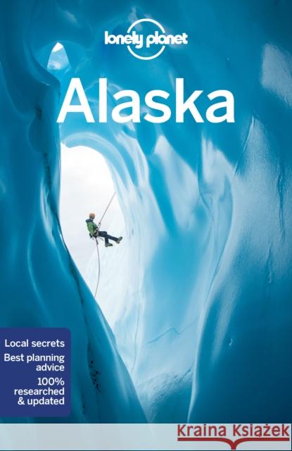 Lonely Planet Alaska Adam Karlin 9781787015180 Lonely Planet Global Limited - książka