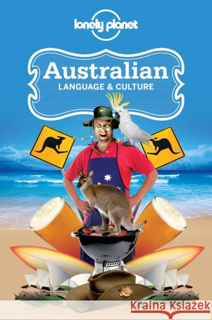 Lonely Planet Australian Language & Culture Dana Ober 9781741048070 Lonely Planet Publications Ltd - książka