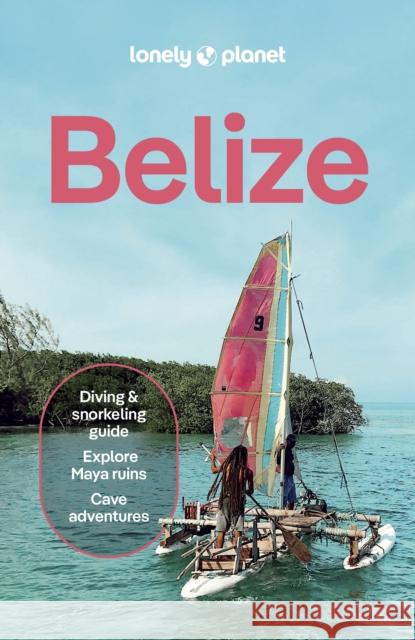 Lonely Planet Belize Anna Kaminski 9781837584062 Lonely Planet - książka