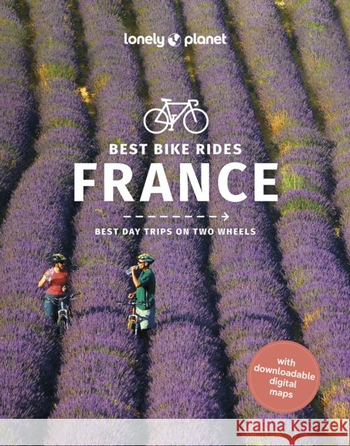 Lonely Planet Best Bike Rides France Charles Onians 9781838699550 Lonely Planet Global Limited - książka