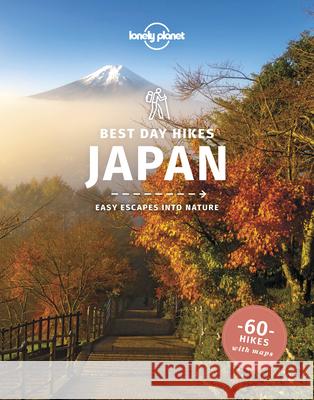 Lonely Planet Best Day Hikes Japan 1 Bartlett, Ray 9781838690656 Lonely Planet - książka