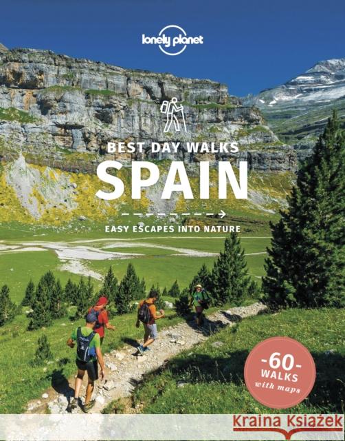 Lonely Planet Best Day Walks Spain Zora O'Neill 9781838691257 Lonely Planet Global Limited - książka
