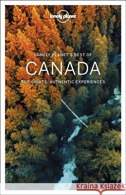 Lonely Planet Best of Canada John Lee 9781787014046 Lonely Planet Global Limited - książka