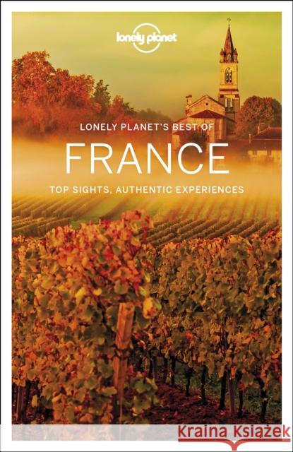 Lonely Planet Best of France Daniel Robinson 9781786573933 Lonely Planet - książka