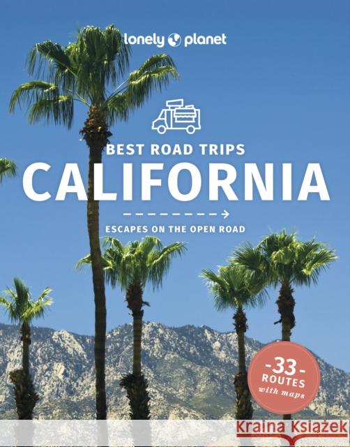 Lonely Planet Best Road Trips California Michael Grosberg 9781838691615 Lonely Planet Global Limited - książka