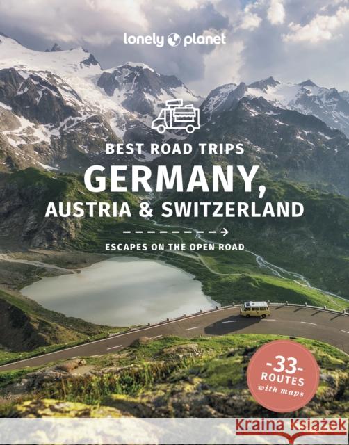 Lonely Planet Best Road Trips Germany, Austria & Switzerland Anthony 9781788688253 Lonely Planet Global Limited - książka