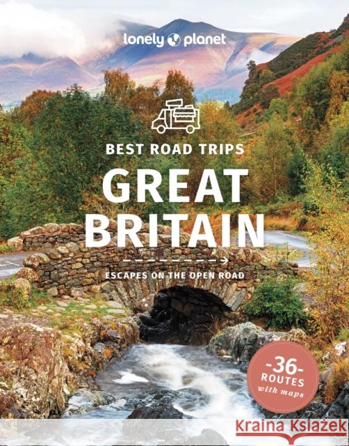 Lonely Planet Best Road Trips Great Britain Lonely Planet 9781838697914 Lonely Planet Global Limited - książka