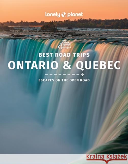 Lonely Planet Best Road Trips Ontario & Quebec Lonely Planet 9781838695675 Lonely Planet Global Limited - książka
