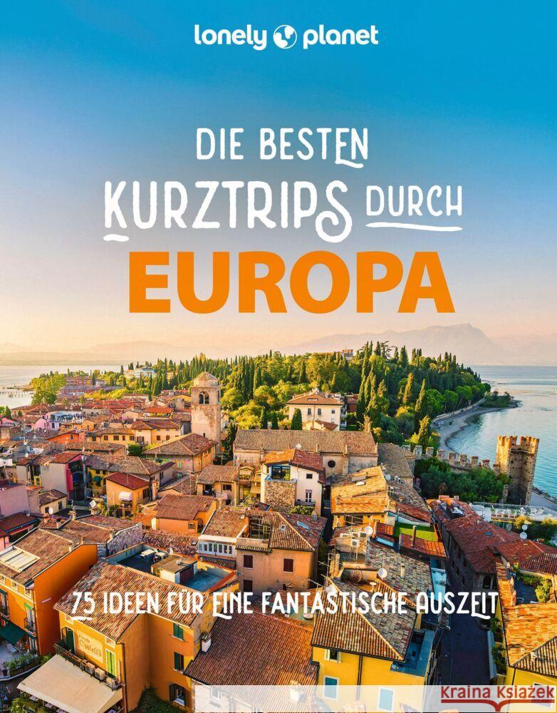 LONELY PLANET Bildband Die besten Kurztrips durch Europa  9783575011152 Lonely Planet Deutschland - książka