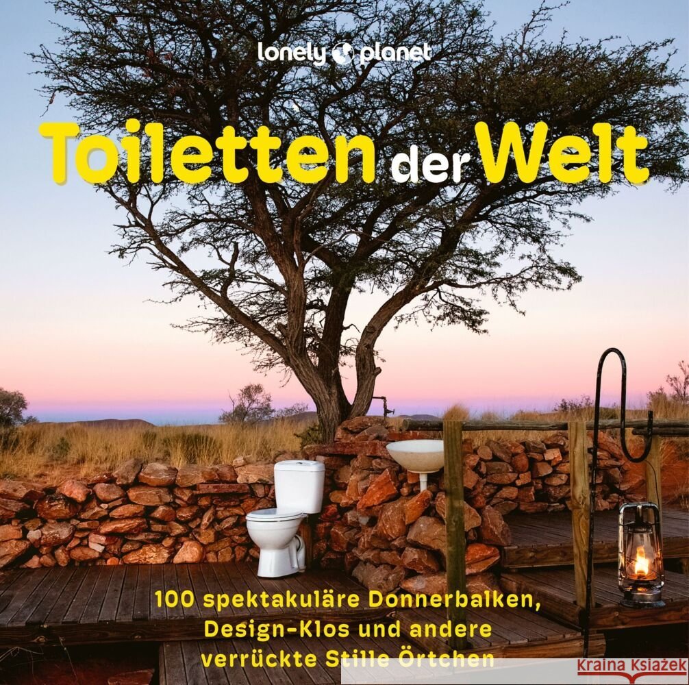 LONELY PLANET Bildband Toiletten der Welt  9783575012814 Lonely Planet Deutschland ein Imprint von MAI - książka