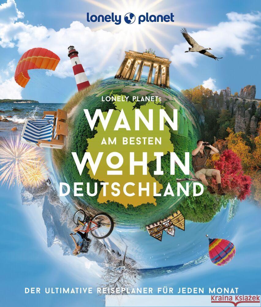 LONELY PLANET Bildband Wann am besten wohin Deutschland Bey, Jens, Schumacher, Ingrid, Trommer, Johanna 9783575011183 Lonely Planet Deutschland - książka