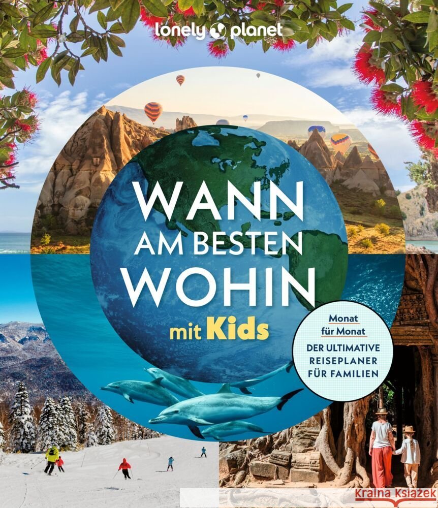 LONELY PLANET Bildband Wann am besten wohin mit Kids  9783575012258 Lonely Planet Deutschland ein Imprint von MAI - książka
