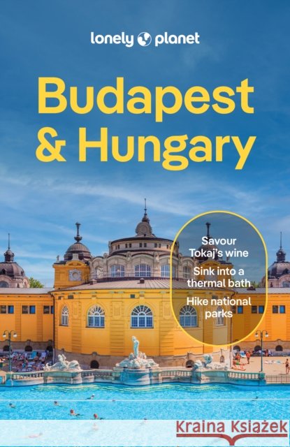 Lonely Planet Budapest & Hungary Barbara Woolsey 9781837583638 Lonely Planet - książka