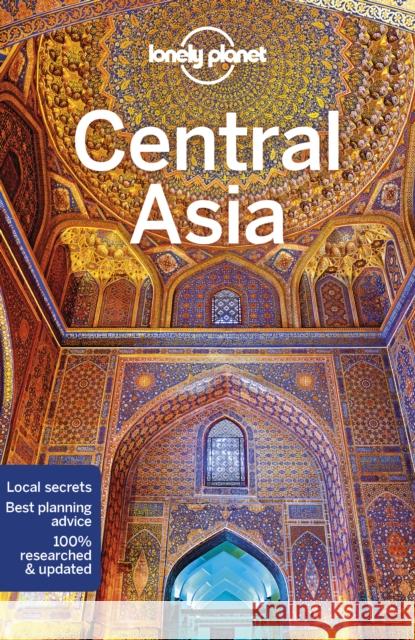 Lonely Planet Central Asia Jenny Walker 9781786574640 Lonely Planet - książka