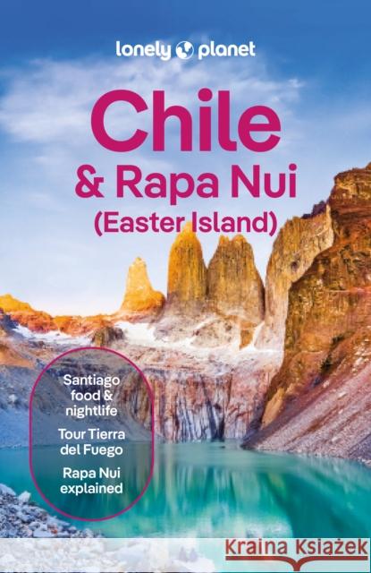 Lonely Planet Chile & Rapa Nui (Easter Island) Wendy Yanagihara 9781837583928 Lonely Planet - książka