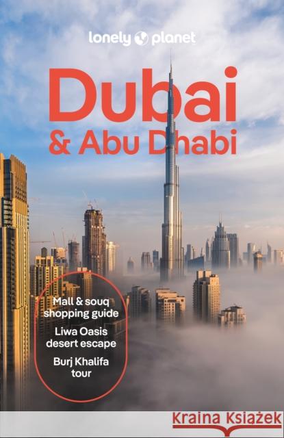 Lonely Planet Dubai & Abu Dhabi: Detailed Itineraries | Travel Like a Local | Insider Tips | Covers Deira, Downtown Dubai, Jumeirah, Abu Dhabi Downtown, Yas Island, and more Christabel Lobo 9781838697280 Lonely Planet Global Limited - książka