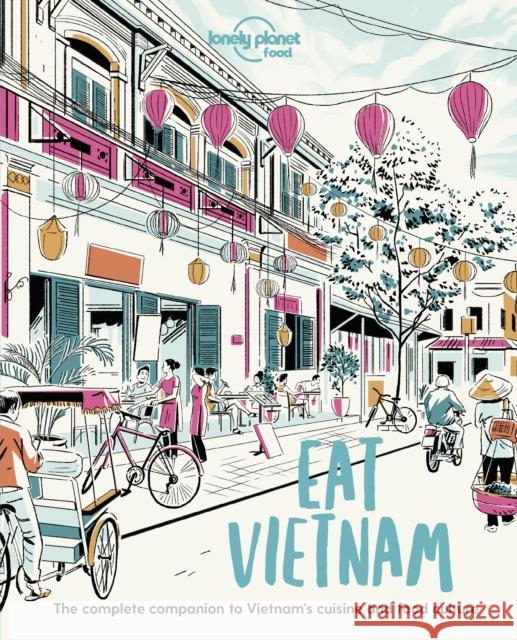 Lonely Planet Eat Vietnam Food 9781838690502 Lonely Planet Global Limited - książka