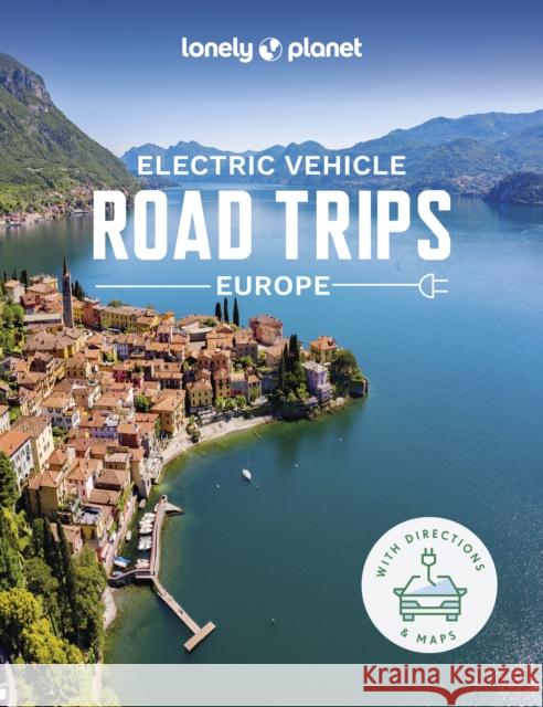 Lonely Planet Electric Vehicle Road Trips - Europe Lonely Planet 9781838699949 Lonely Planet Global Limited - książka