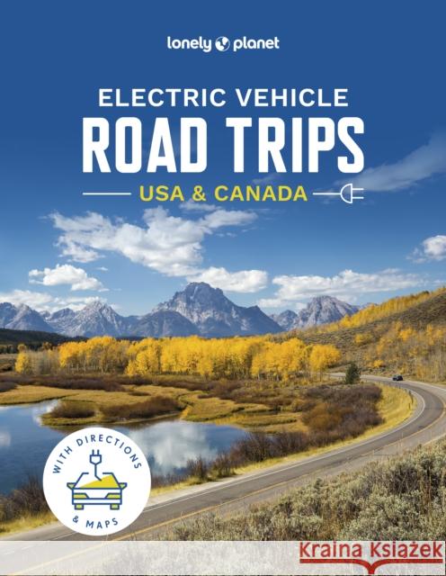 Lonely Planet Electric Vehicle Road Trips USA & Canada Lonely Planet 9781837581962 Lonely Planet Global Limited - książka