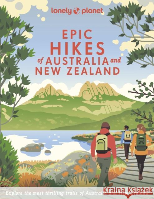 Lonely Planet Epic Hikes of Australia & New Zealand Lonely Planet 9781838695088 Lonely Planet Global Limited - książka