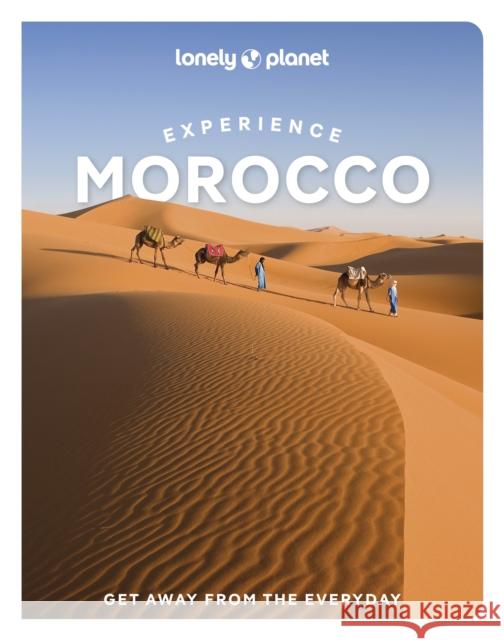 Lonely Planet Experience Morocco Tara Stevens 9781837586714 Lonely Planet - książka