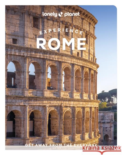 Lonely Planet Experience Rome Zinna, Angelo 9781837583348 Lonely Planet - książka