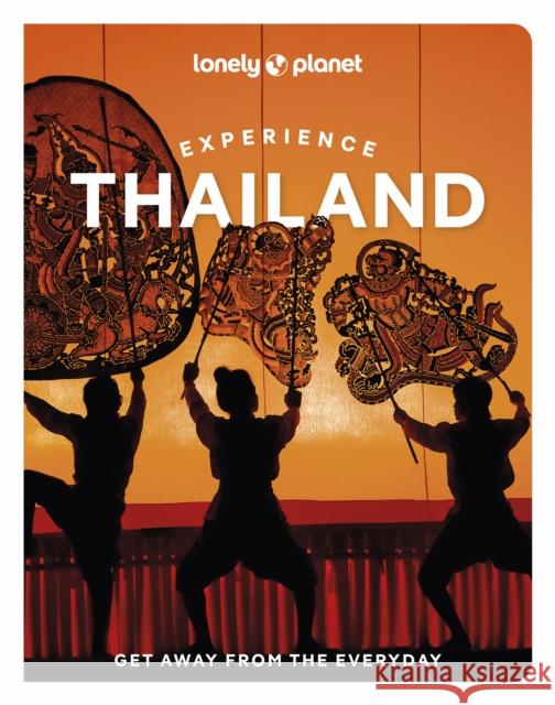 Lonely Planet Experience Thailand Lonely Planet 9781838697686 Lonely Planet Global Limited - książka