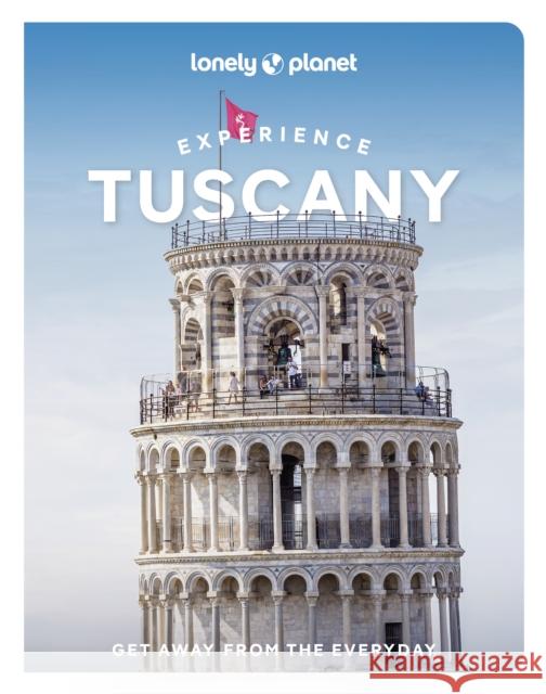 Lonely Planet Experience Tuscany Mary Gray 9781837583355 Lonely Planet Global Limited - książka