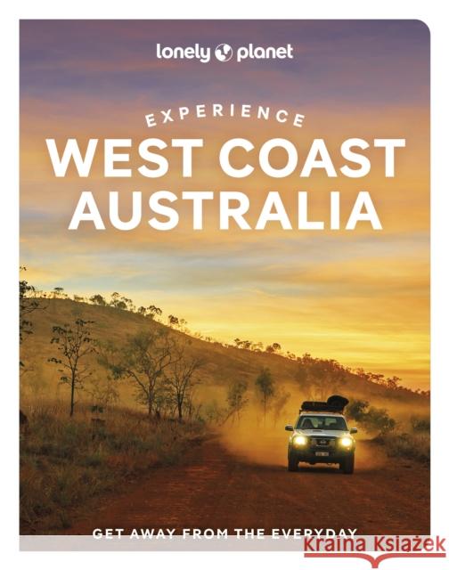 Lonely Planet Experience West Coast Australia Anthony Ham 9781838695644 Lonely Planet Global Limited - książka