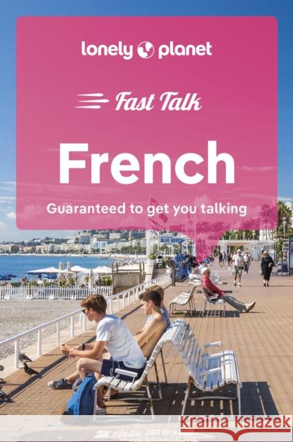 Lonely Planet Fast Talk French Lonely Planet 9781787015562 Lonely Planet Global Limited - książka