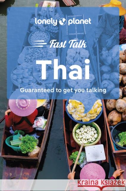 Lonely Planet Fast Talk Thai Lonely Planet 9781787015654 Lonely Planet Global Limited - książka