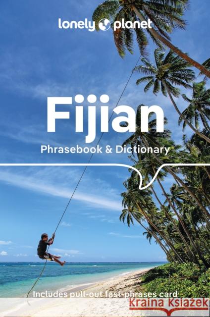 Lonely Planet Fijian Phrasebook & Dictionary Lonely Planet 9781786576033 Lonely Planet Global Limited - książka