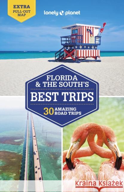 Lonely Planet Florida & the South's Best Trips Regis St Louis 9781787015685 Lonely Planet Global Limited - książka