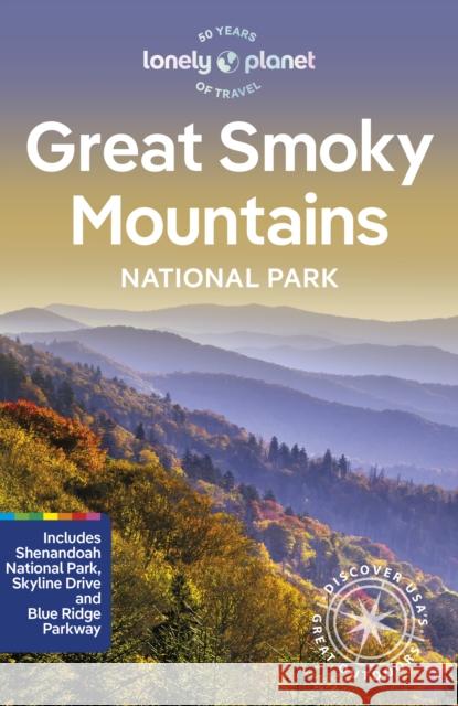 Lonely Planet Great Smoky Mountains National Park Lonely Planet 9781838697921 Lonely Planet Global Limited - książka