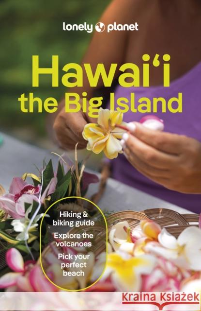 Lonely Planet Hawaii the Big Island Meghan Miner Murray 9781838691585 Lonely Planet Global Limited - książka